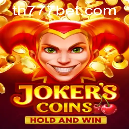 Discovering the Thrills of JokersCoins and TH777 BET
